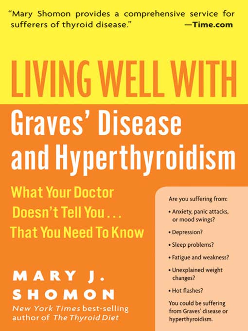 Title details for Living Well with Graves' Disease and Hyperthyroidism by Mary J. Shomon - Wait list